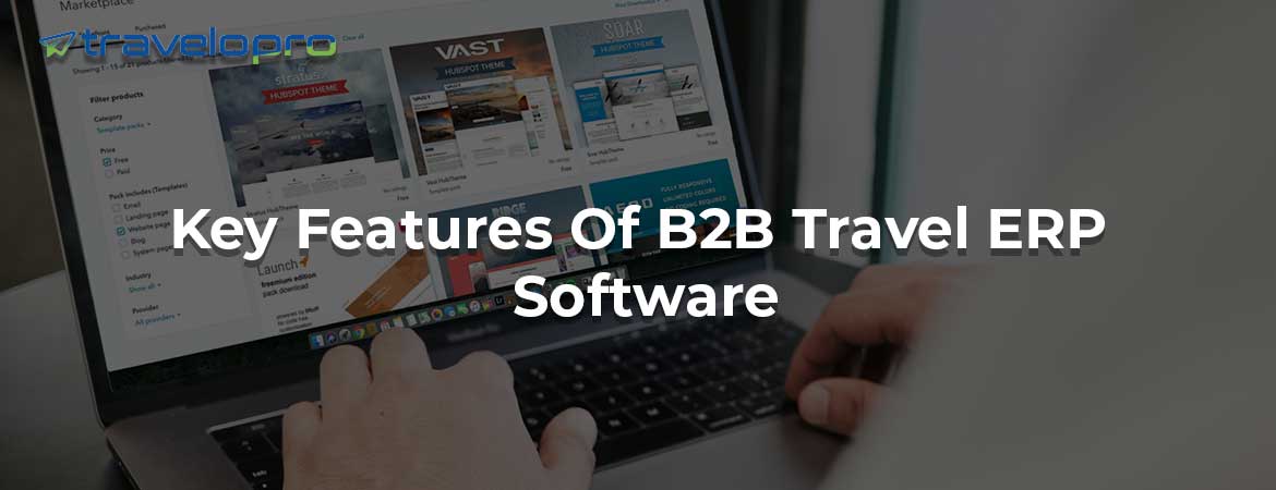 Key Features Of B2B Travel ERP Software