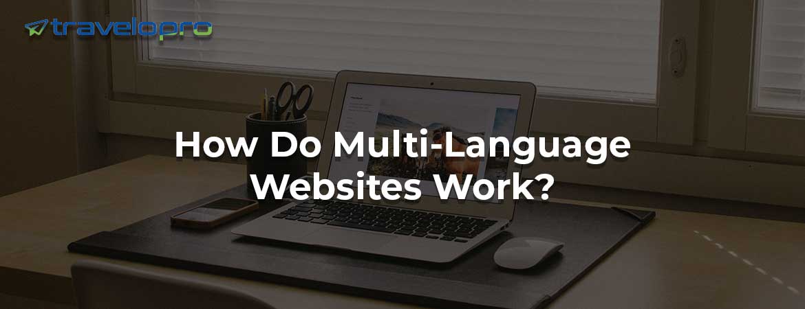 How Do Multi-Language Websites Work?