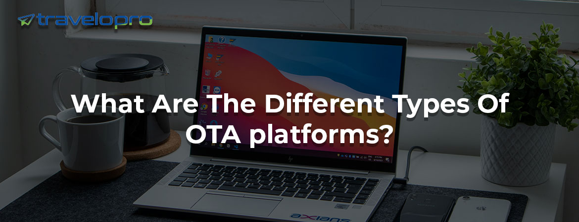 What Are The Different Types Of OTA platforms?