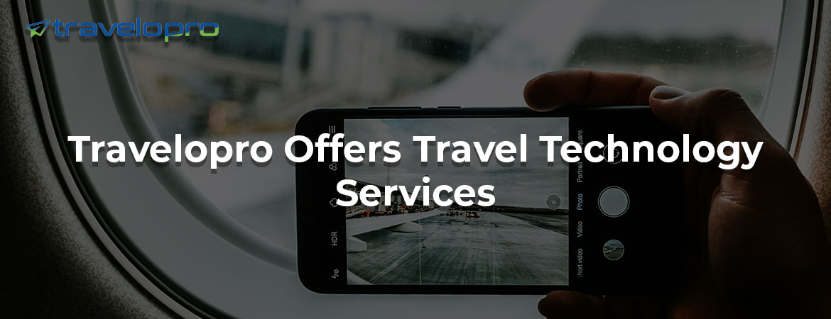 Travelopro Offers Travel Technology Services: