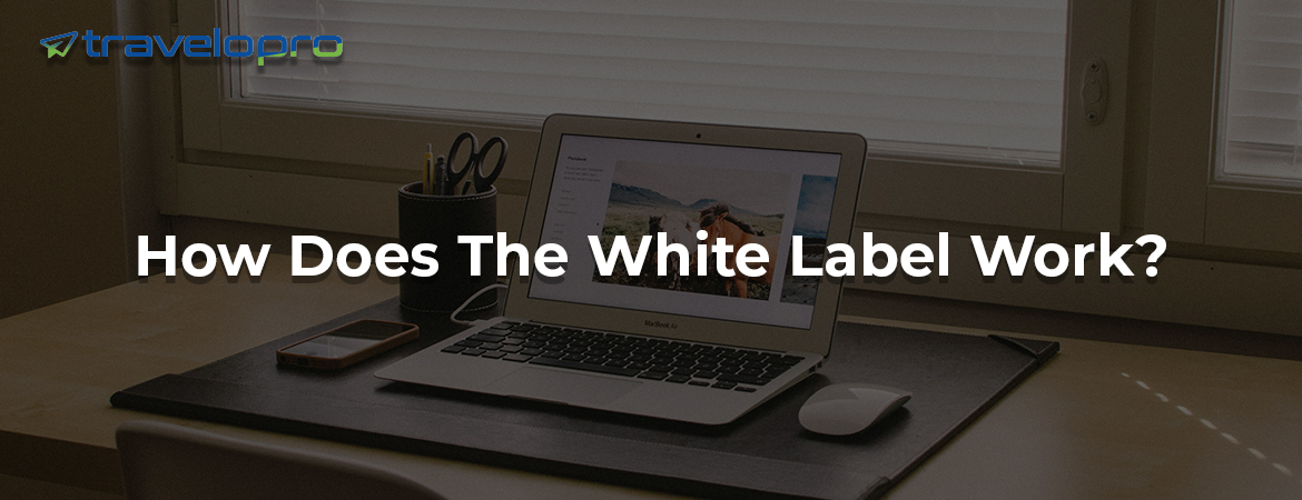 How Does The White Label Work? 